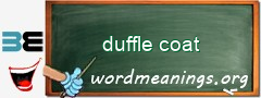 WordMeaning blackboard for duffle coat